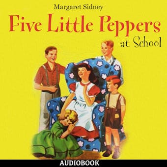 Five Little Peppers at School - undefined
