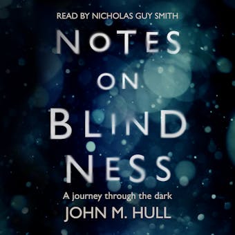 Notes on Blindness: A Journey Through the Dark - undefined