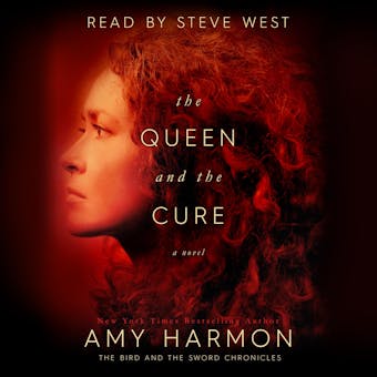 The Queen and The Cure: The Bird and the Sword Chronicles, Book 2 - undefined