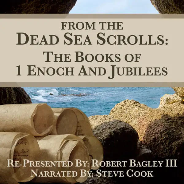 From The Dead Sea Scrolls : The Books of Wisdom of Sirach, Tobit, and Epistle of Jeremiah