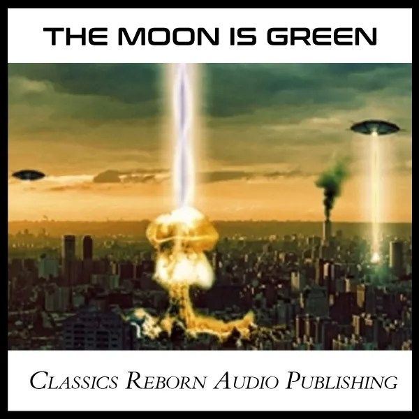 The Moon is Green : 