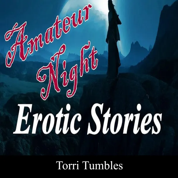Amateur Night Erotic Stories  : 