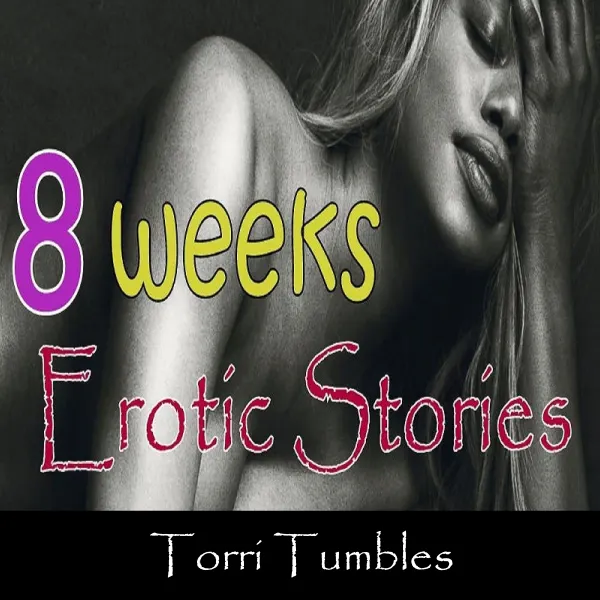 8 Weeks Erotic Stories  : 