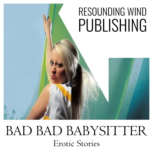 Bad Bad Babysitter Erotic Stories  : 