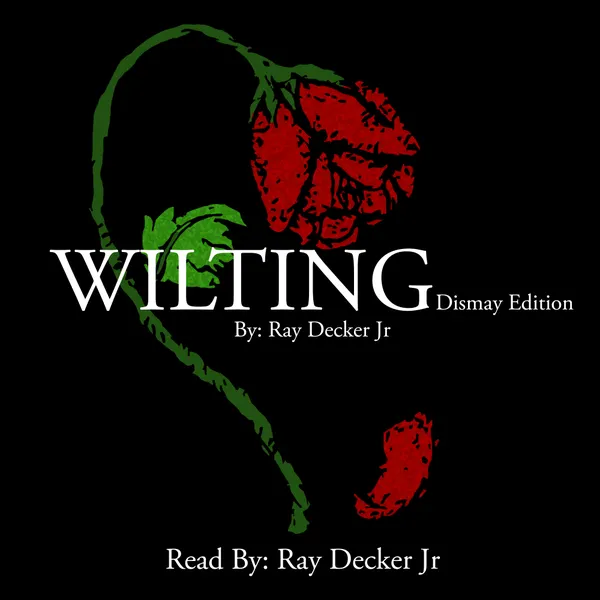 Wilting: Dismay Edition  : 
