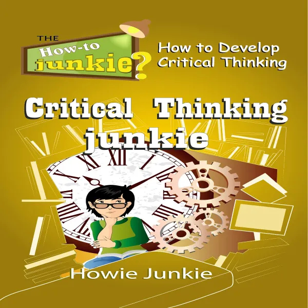Critical Thinking Junkie : 