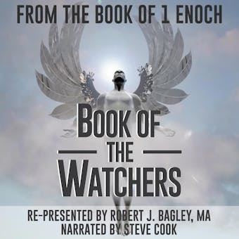 Book of the Watchers: From The Book of 1 Enoch - Robert J. Bagley