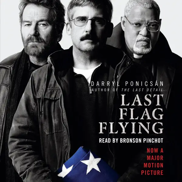 Last Flag Flying : A Novel