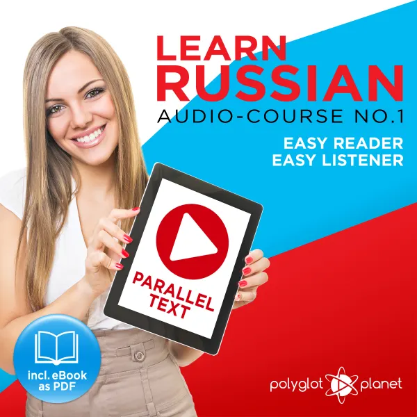 Learn Russian : Easy Reader, Easy Listener