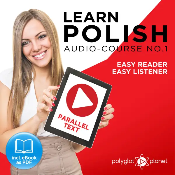 Learn Polish : Easy Reader, Easy Listener