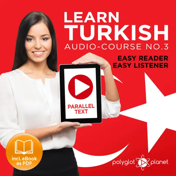 Learn Turkish : Easy Reader, Easy Listener