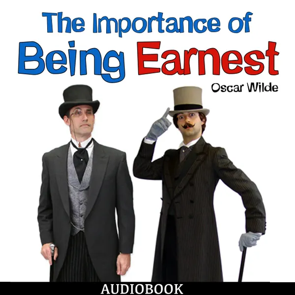 The Importance of Being Earnest : 