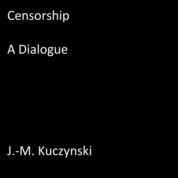 Censorship : A Dialogue : 