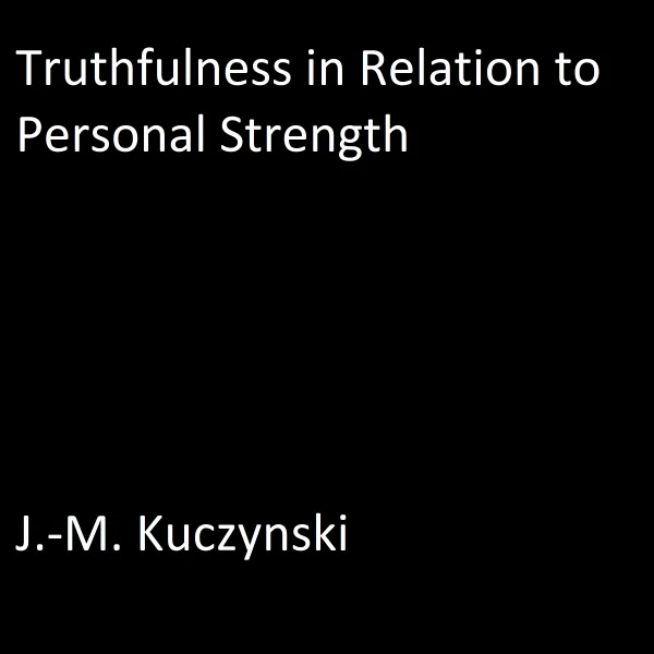Truthfulness in Relation to Personal Strength  : 