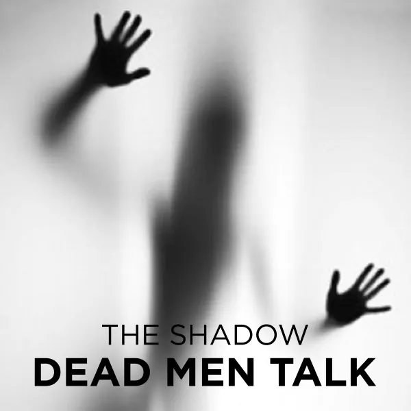 Dead Men Talk : 