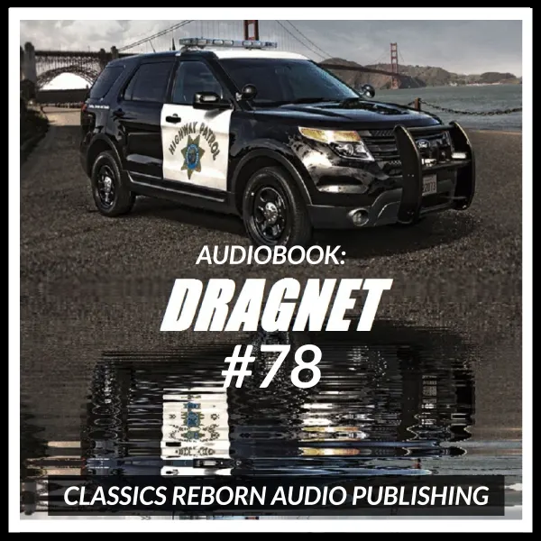 Audio Book: Dragnet #78 : 