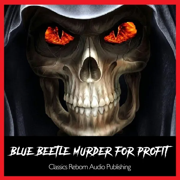 BlueBeetle-Murder For Profit-Pt-1&2 : 