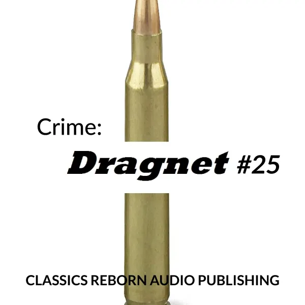 Crime: Dragnet #25 : 