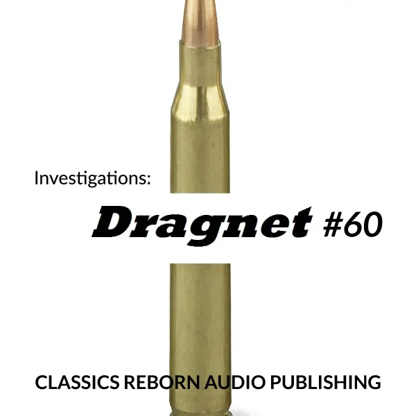 Investigations: Dragnet #60 : 