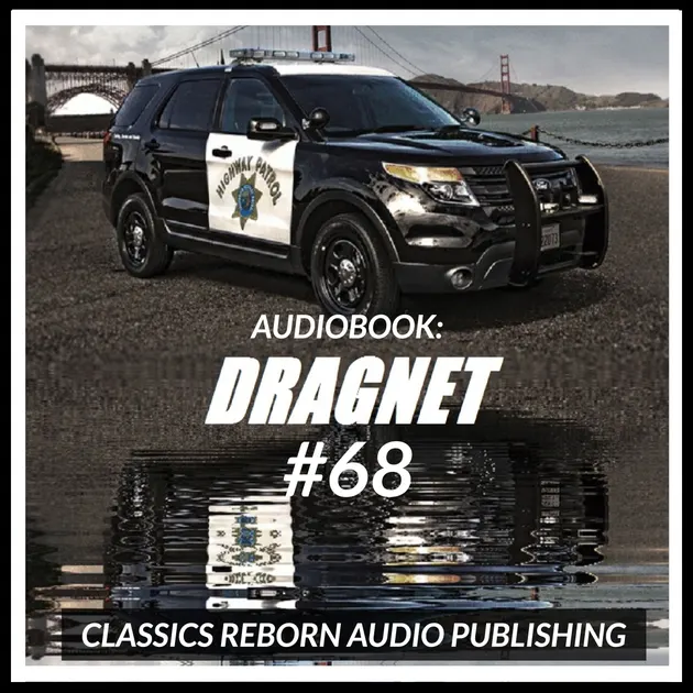 Audio Book: Dragnet #68 : – Audiolibro – Classic Reborn Audio ...
