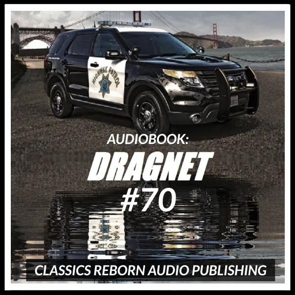 Audio Book: Dragnet #70 : 