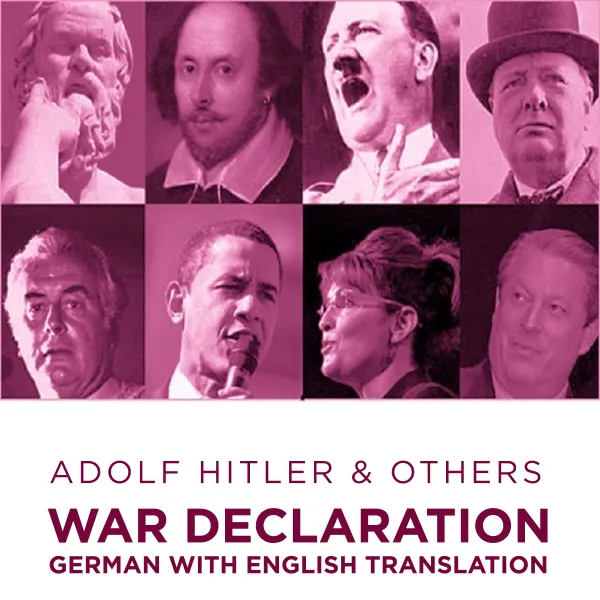 World's Greatest Speeches War Declaration: German with English Translation : 