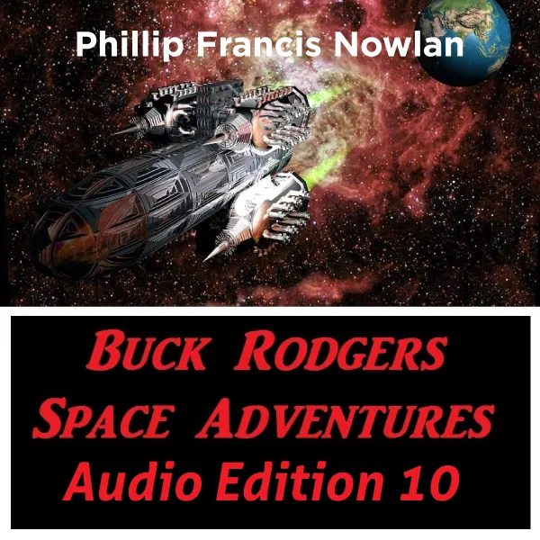 Buck Rodgers Space Adventures Audio Edition 10 : 