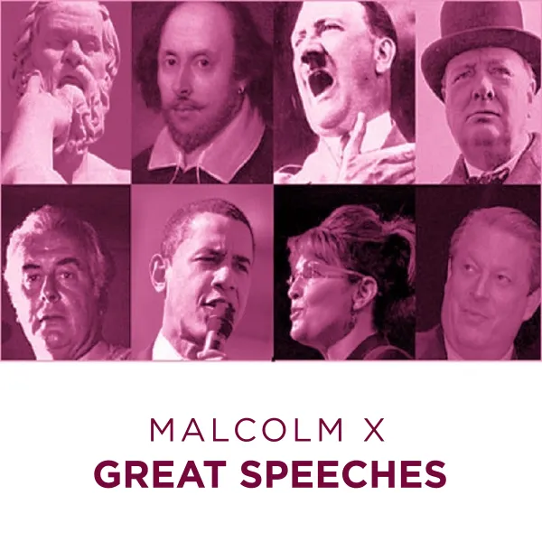 Great Speeches  Malcolm X : 