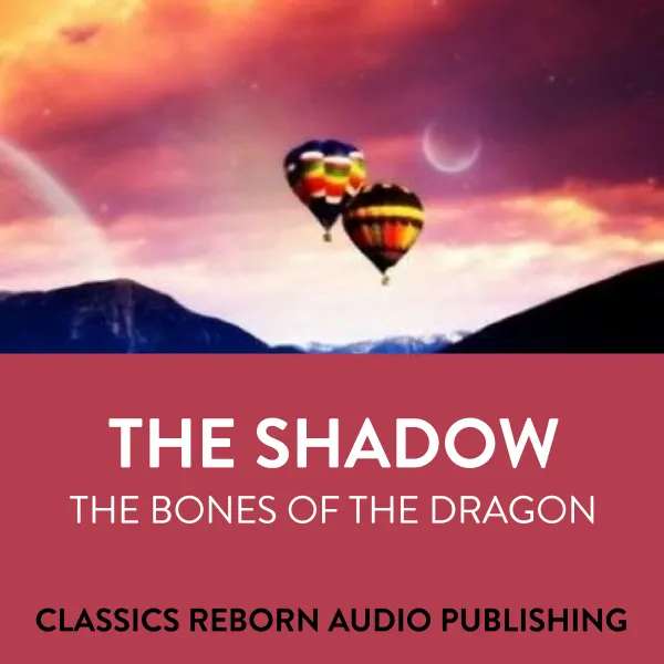  The Shadow  The Bones Of The Dragon : 