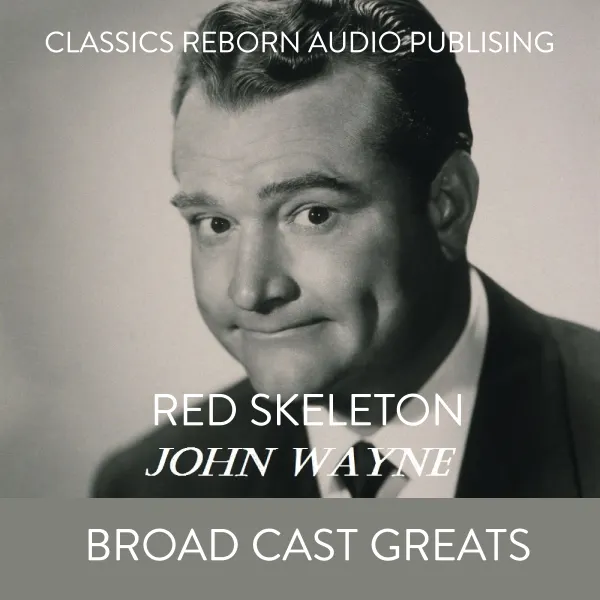 Red Skelton  John Wayne Broad Cast Greats : 