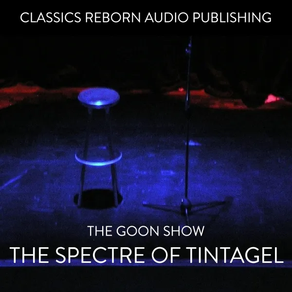 The Goon Show The Spectre of Tintagel : 