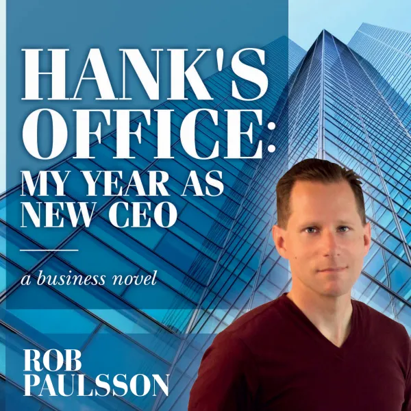 Hank's Office: My Year as a New CEO : 