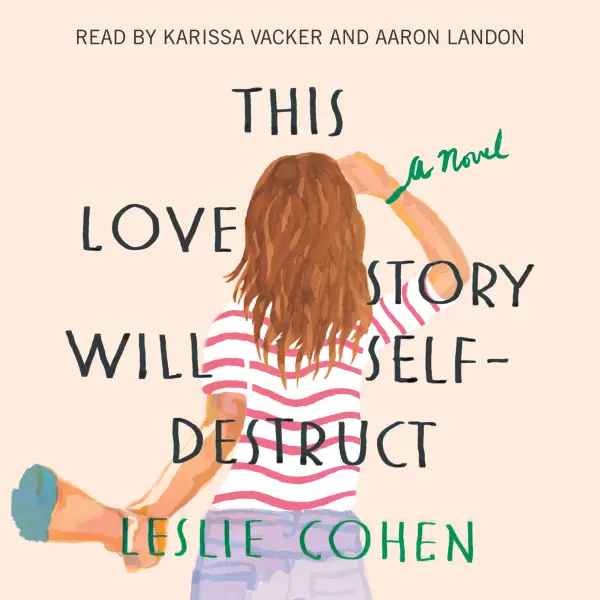 This Love Story Will Self-Destruct : A Novel