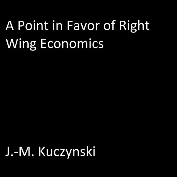 A Point in Favor of Right-wing Economics : 