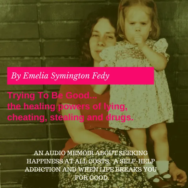 Trying To Be Good...the healing powers of lying, cheating, stealing and drugs. : 