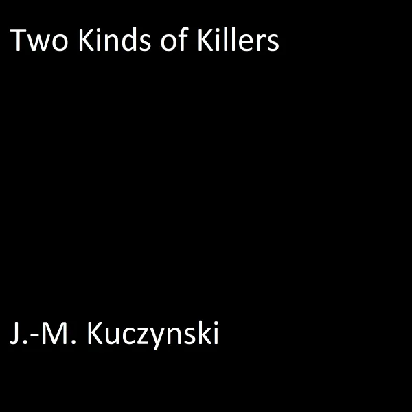 Two Kinds of Killers : 