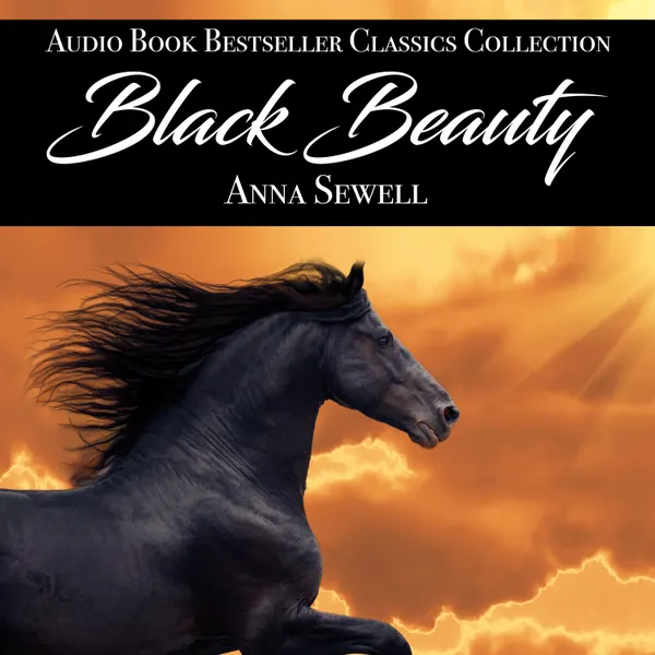 Black Beauty: Audio Book Bestseller Classics Collection : 