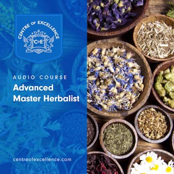 Advanced Master Herbalist - Centre of Excellence