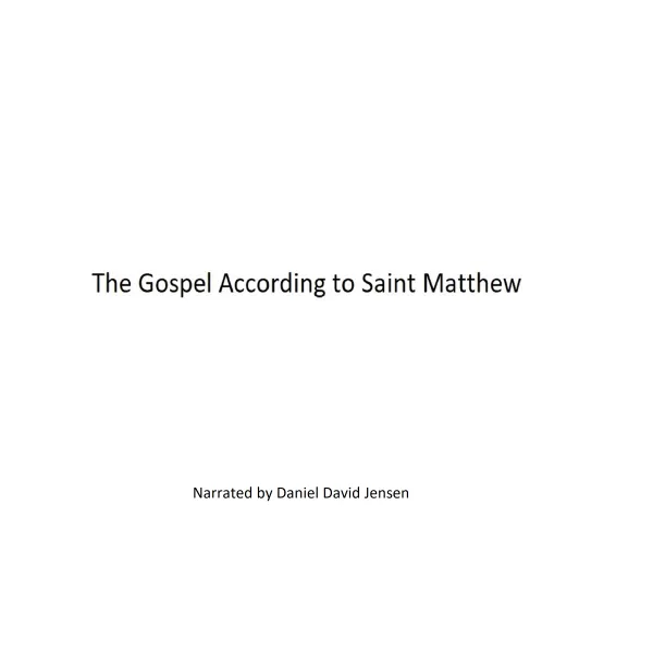 The Gospel According to Saint Matthew  : 
