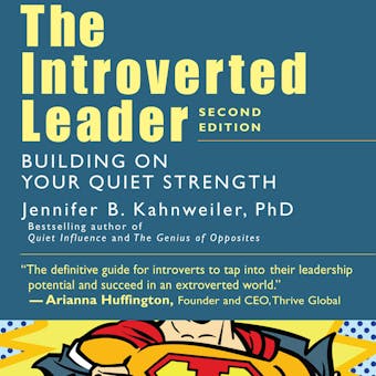 The Introverted Leader: Building on Your Quiet Strength - undefined