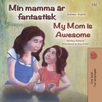 Min mamma är fantastisk My Mom is Awesome - KidKiddos Books, Shelley Admont