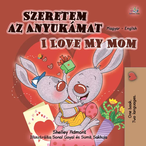 Szeretem az Anyukámat I Love My Mom