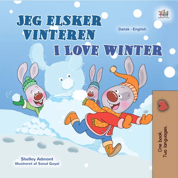 Jeg elsker, når det er vinter I Love Winter : Danish English Bilingual Book for Children