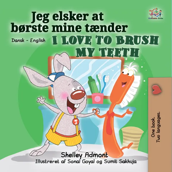 Jeg elsker at børste mine tænder I Love to Brush My Teeth
