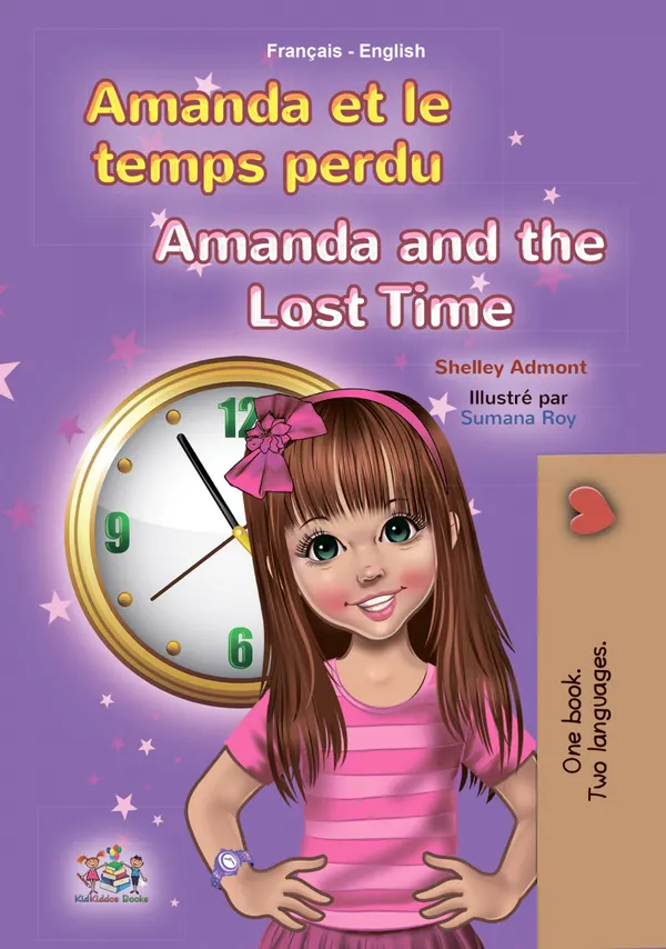 Amanda et le temps perdu Amanda and the Lost Time : French English Bilingual Book for Children