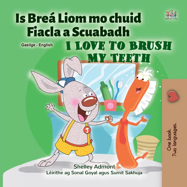 Is Breá Liom mo chuid Fiacla a Scuabadh I Love to Brush My Teeth