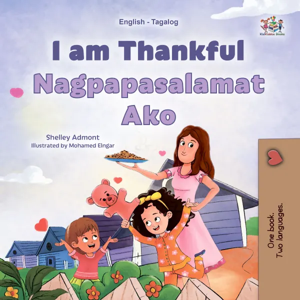 I am Thankful Nagpapasalamat Ako : English Tagalog Bilingual Book for Children
