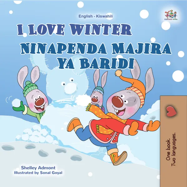 I Love Winter Ninapenda Majira ya Baridi : English Swahili Bilingual Book for Children