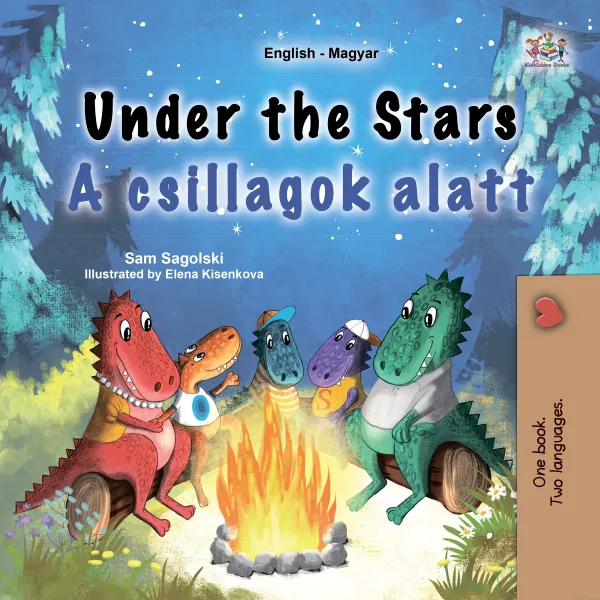 Under the Stars A csillagok alatt : English Hungarian Bilingual Book for Children