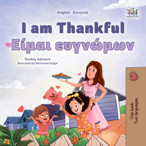 I am Thankful Είμαι ευγνώμων : English Greek Bilingual Book for Children